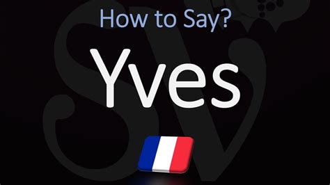 how to pronounce yves.